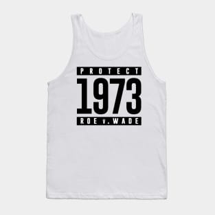 Protect Pro Choice 1973 Women's Rights Feminism Roe v Wade Tank Top